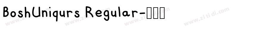 BoshUniqurs Regular字体转换